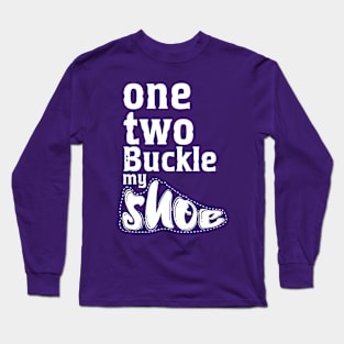 One Two Buckle my shoe Long Sleeve T-Shirt